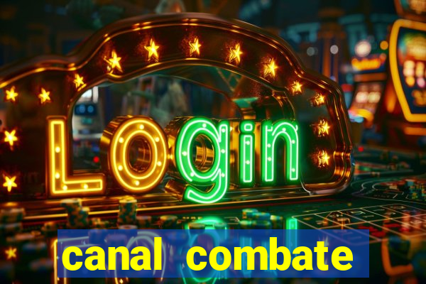 canal combate online multicanais